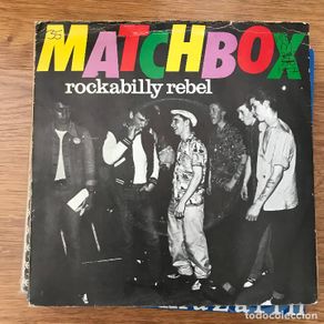 Dischi in vinile: MATCHBOX - ROCKABILLY REBEL - SINGLE MAGNET UK 1979